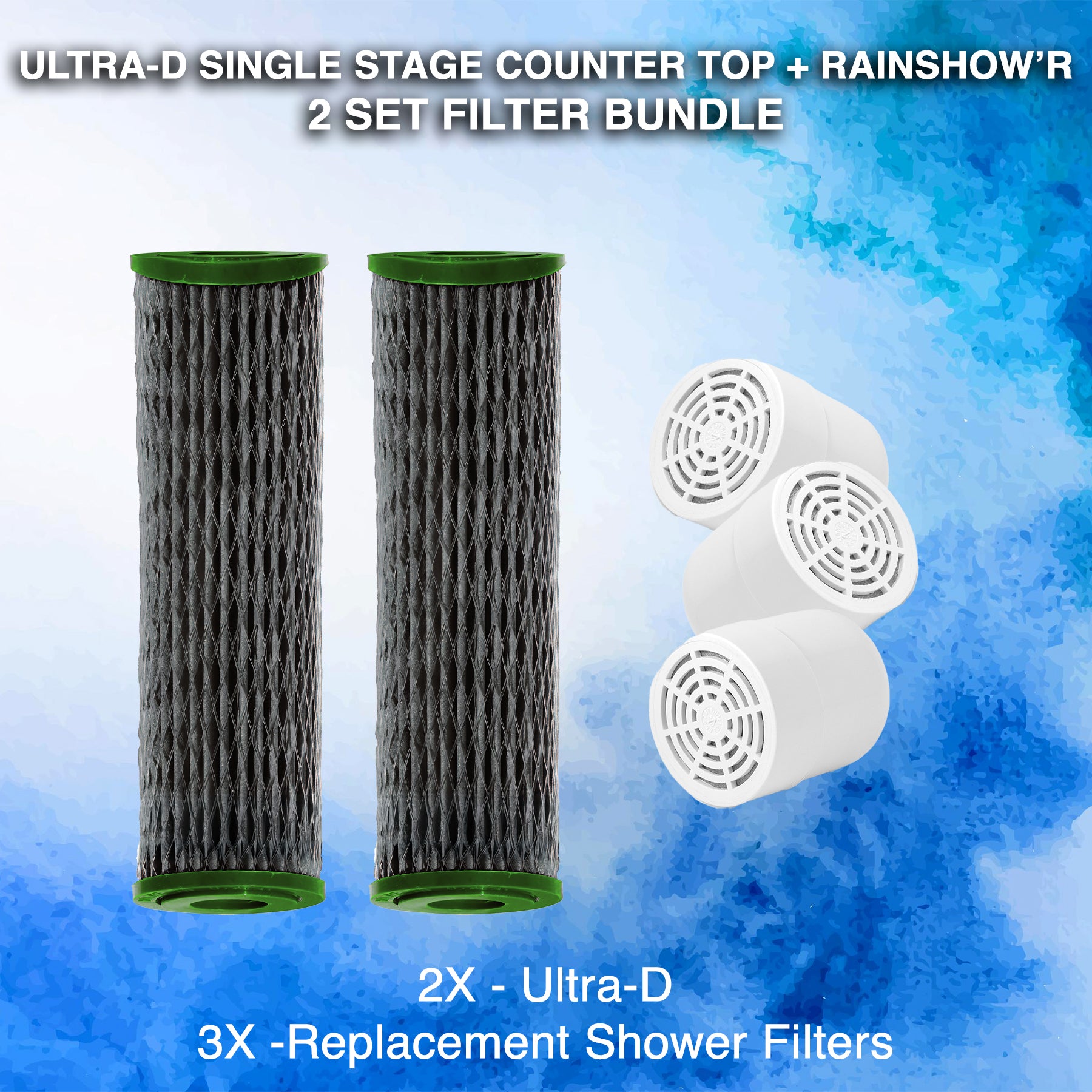 Ultra-d Single Stage Counter Top + Rainshow'r Restore Replacement Filter Bundle